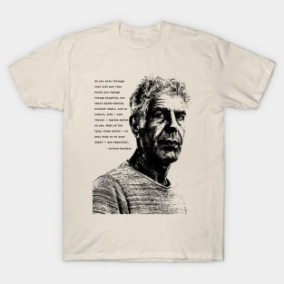 Anthony Bourdain Quote T-Shirt